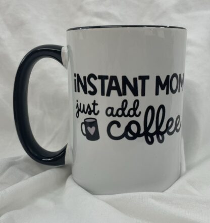 Mug-PREMADE-Instant Mom